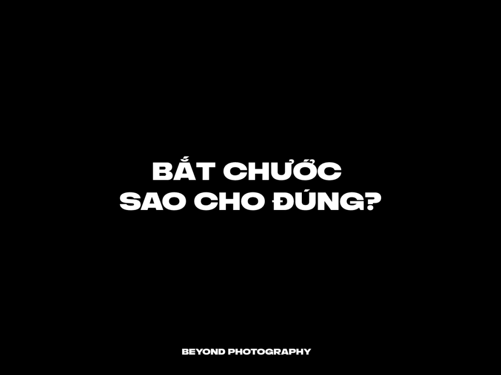 Bắt chước sao cho đúng