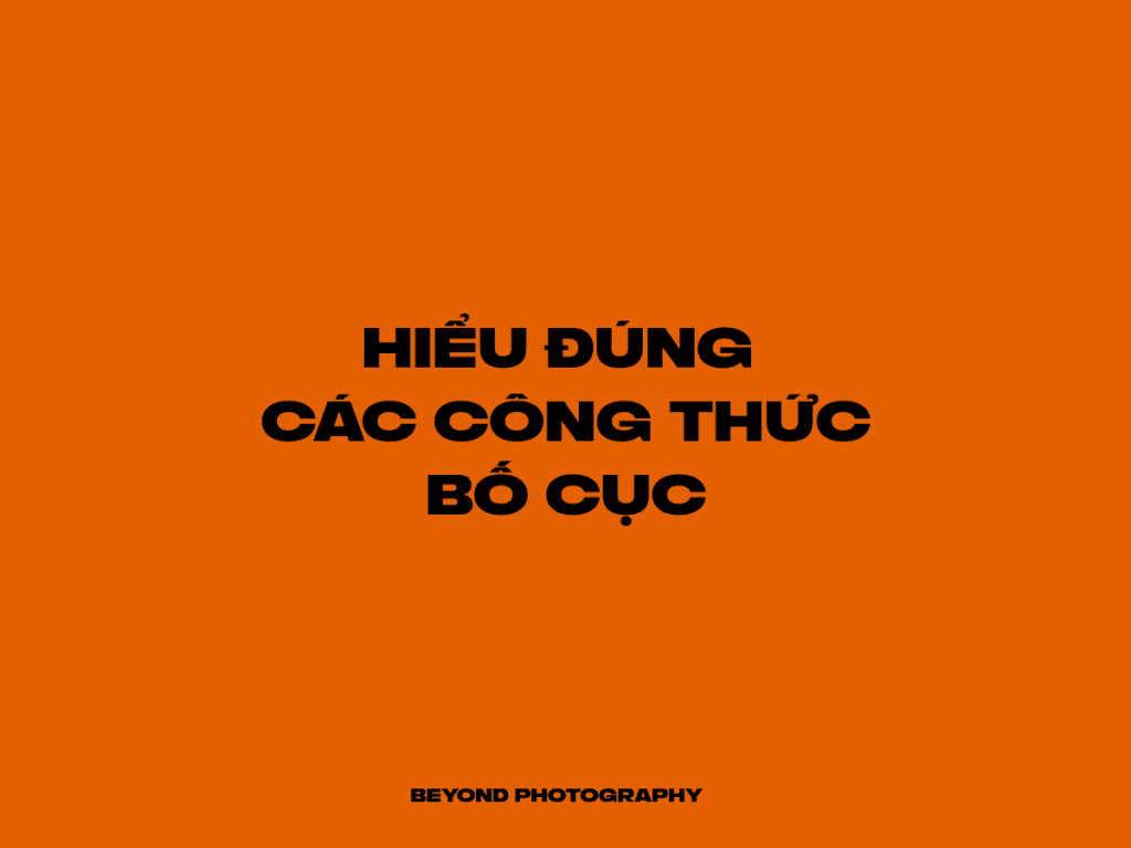 Hiểu đúng công thức bố cục